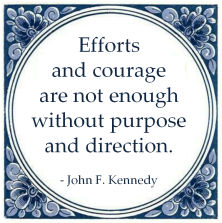 efforts courage not enough purpose direction john kennedy